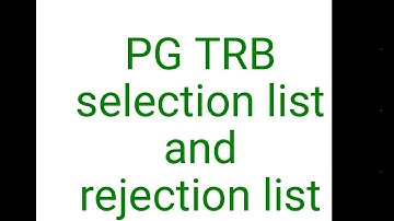 PG TRB provisional  selection list & rejection list
