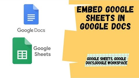 Embed Google Sheets in Google Docs | Aryan Irani