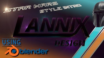 Blender Beginner Animation Tutorial | Mandalorian Inspired Star Wars Opening // Lannix Design Logo