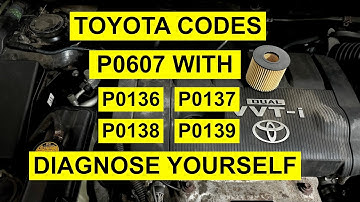Toyota codeert P0607 met P0138 - Hoe u zelf een diagnose kunt stellen