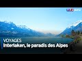 Week end  interlaken le paradis des alpes