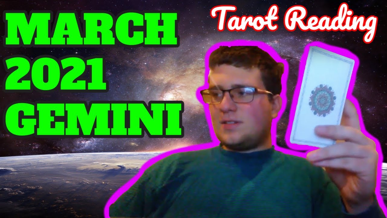 Gemini March 2021 Tarot Reading "Closer To Right" Gemini March 2021 Horoscope