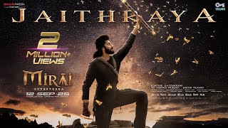 Jaithraya -Lyrical| Mirai |Teja Sajja | Karthik Gattamneni|Gowra Hari,Shankar Mahadevan,Chandra Bose