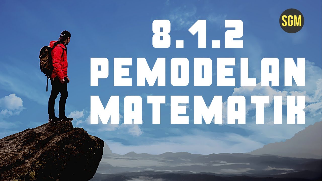Bab 8 Matematik Tingkatan 5: Pemodelan Matematik (8.1.2)
