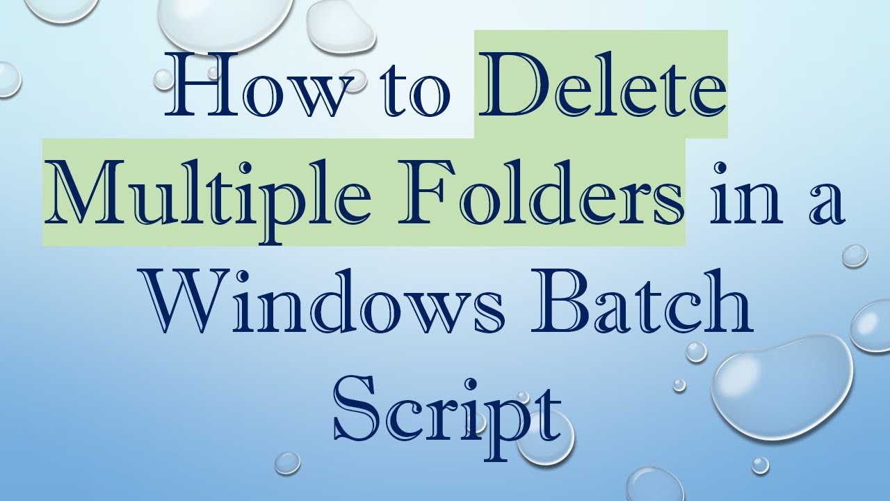 How to Delete Multiple Folders in a Windows Batch Script - YouTube