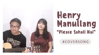 Please Sahali Nai - Henry Manullang Cover by Chocoustic