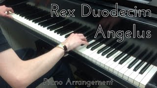 [S] Rex Duodecim Angelus –  Piano Arrangement