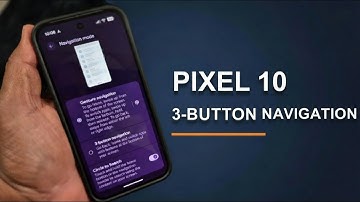 How to Get Back 3 Button Navigation Bar in Google Pixel 10, 10 Pro, 10 Pro XL