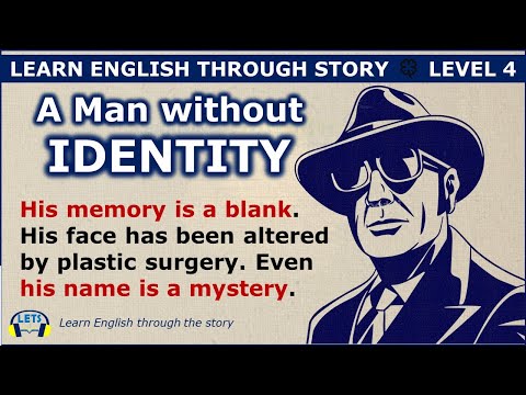 Learn English through story ? level 4 ? The Man without Identity