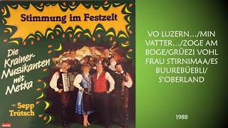 Vo Luzern...min Vatter...zoge Am Boge... Die Krainer-Musikanten Mit Metka Sepp Trütsch