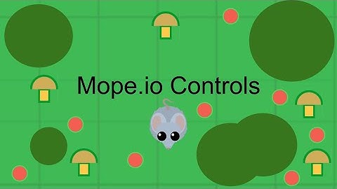 MOPE.IO BASIC CONTROLS TUTORIAL ON PC