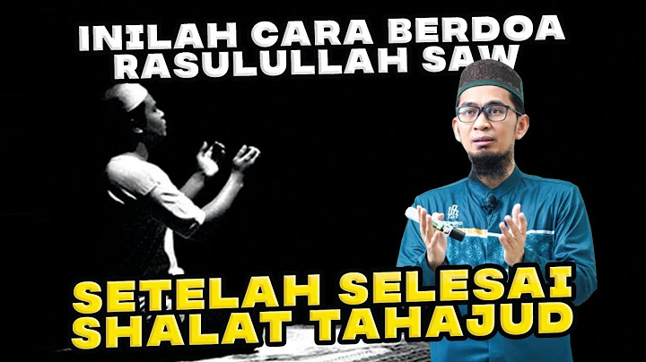 MasyaAllah!!! Inilah Cara Berdoa Rasulullah SAW Setelah Selesai Shalat Tahajud | Ustadz ADi Hidayat