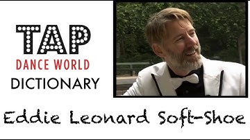 Tap Dance Dictionary / EDDIE LEONARD SOFTSHOE / Learn tap dance - Learn Tap Dancing Claquettes TDW