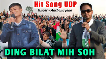 || Hit Song UDP || Dieng Bilat Mih Soh 🤣 || Siger - Anthony jana ||