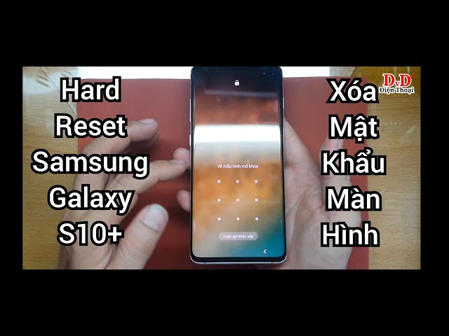 Hướng dẫn phá mật khẩu Samsung s10 plus | factory reset Samsung s10 plus | hard reset Samsung s10+