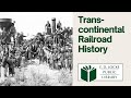 Transcontinental Railroad History