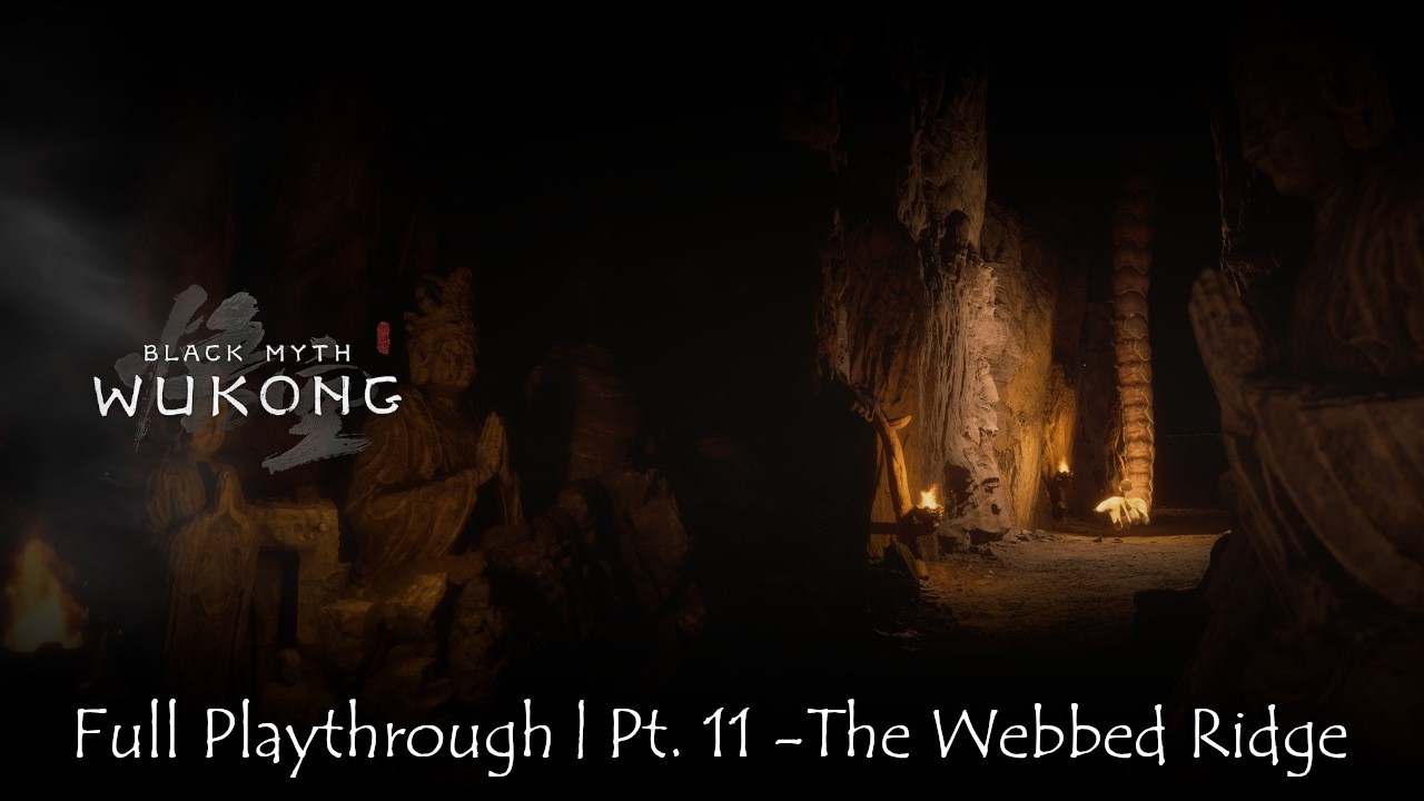 Black Myth Wukong Pt. 11: Chapter 4 - The Webbed Ridge - YouTube