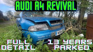 Audi A4 1.8T Farm/Barn Find Revival & Detail | FIRST WASH IN 13 YEARS! | Part 1