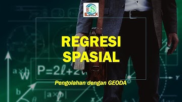 REGRESI SPASIAL dengan SOFTWARE GEODA