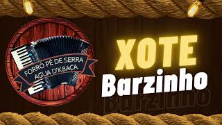 Xote Barzinho- Forró Pé de Serra Agua D’kbaça