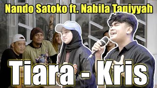 Tiara - Kris (Live Ngamen) Nando Satoko Ft. Nabila Taqiyyah