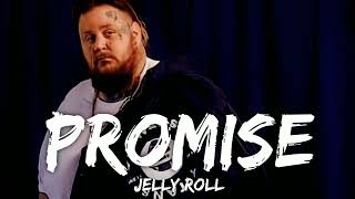 Jelly Roll - Promise (Song