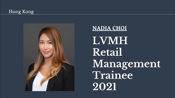 Nadia Choi-LVMH Retail Management Trainee 2021 Hong Kong