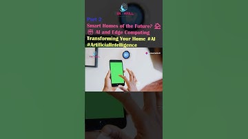 Smart Homes of the Future? 🏠🤖 AI and Edge Computing Transforming Your Home #AI #EdgeComputing Part 2