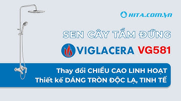 [Mở hộp] Bộ sen cây tắm đứng Viglacera VG581 5 chế độ tắm, nâng hạ chiều cao | Nội thất HITA