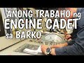 Anong trabaho ng Engine CADET sa Barko? | Kwentong SEAMAN