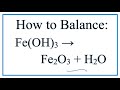 How to Balance Fe(OH)3 and heat = Fe2O3   H2O | Decomposition of Iron (III) hydroxide