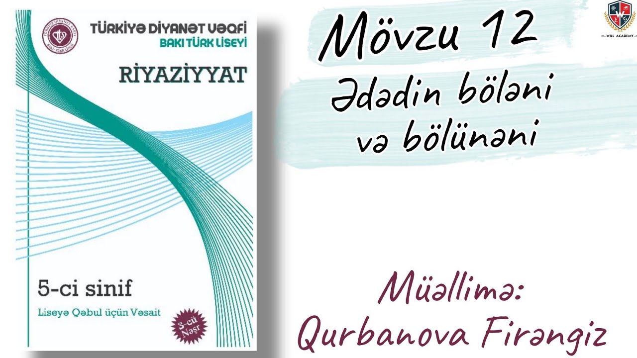 Türkiyə Dəyanət Vəqfi / Riyaziyyat / Mövzu 12 / Ədədin böləni və bölünəni