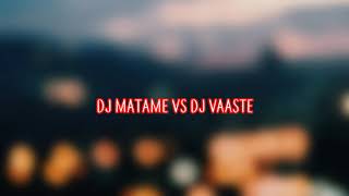 DJ TERBARU MATAME VS DJ VAASTE VIRALLL FULL BASSS
