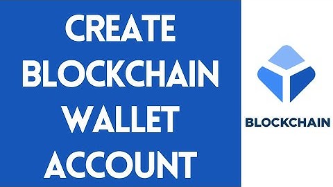 How to Sign Up for a Blockchain Wallet? Download Blockchain Wallet 2022 | UPDATED
