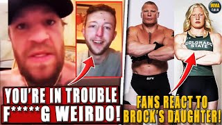 FURIOUS Conor McGregor GOES OFF on Irish Rapper! REACTIONS to Brock Lesnar&#39;s lookalike daughter!