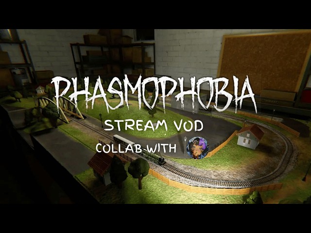 Phasmophobia - Livestream VOD