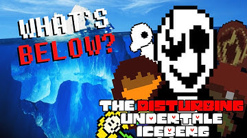 THE DISTURBING UNDERTALE ICEBERG
