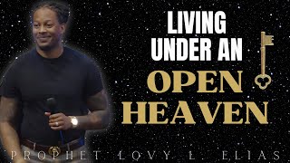 Prophet Lovy  How to Receive the Keys to Walk Under Open Heavens