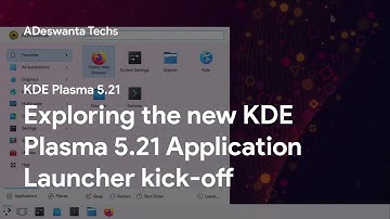 [KDE Plasma 5.21] Exploring the new KDE Plasma 5.21 Application Launcher kick-off