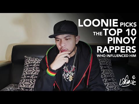 LOONIE | #LooniePicks E4 | TOP 10 PINOY RAPPERS WHO INFLUENCED HIM