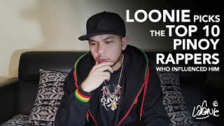 LOONIE | #LooniePicks E4 | TOP 10 PINOY RAPPERS WHO INFLUENCED HIM