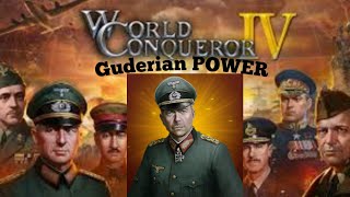 Guderian POWER (World Conqueror 4)