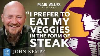 EP #44 - Regenerative Agriculture, Plant Immunity, & Faithful Stewardship—John Kempf | Plain Values