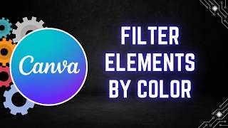 Canva Tutorial: How to Filter Elements by Color