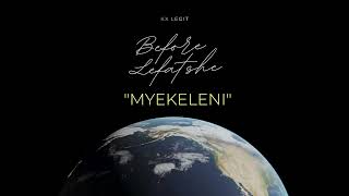 Kx Legit  Myekeleni  Before Lefatshe Ep