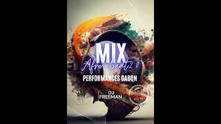 Mix Afrobeat Performance Gabon By DJ Freeman