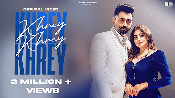 Khrey Khrey - Hunar Sidhu ft Gurlez Akhtar | The Kidd | New Punjabi Songs 2023 | New Songs 2023