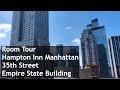 Room Tour Hampton Inn Manhattan 35th St Empire State Building