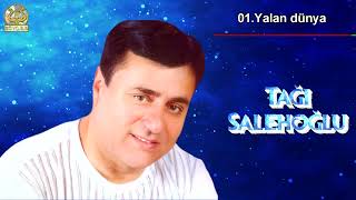 Tağı Salehoğlu 2004 Yalan Dünya