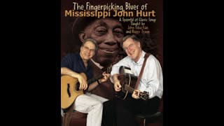 Video thumbnail of ""Fingerpicking Blues of Mississippi John Hurt" J. Sebastian & H. Traum"